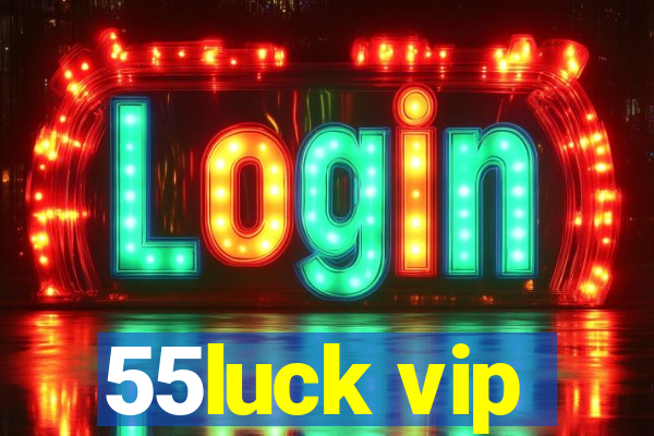 55luck vip